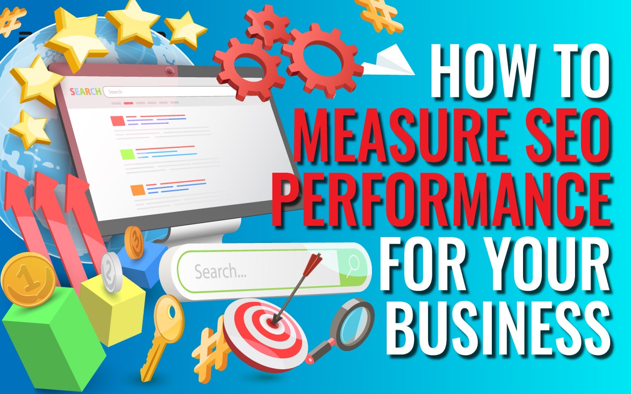 How to Measure SEO Performance for your Business