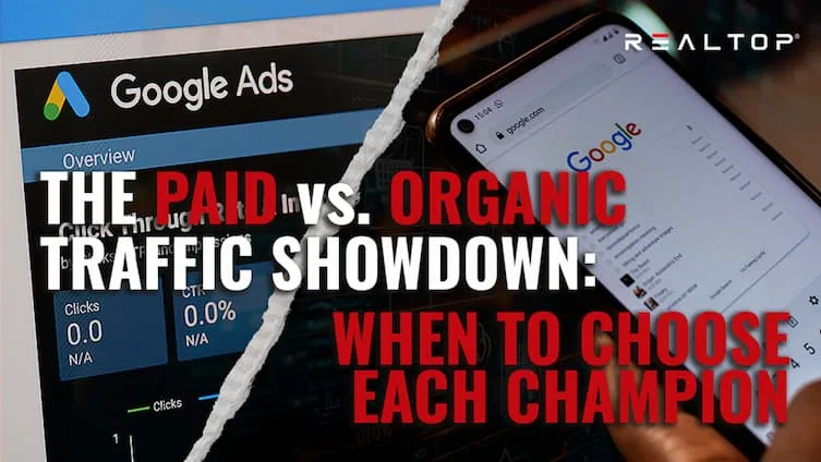 The Paid vs. Organic Traffic Showdown: When to Choose Each Champion